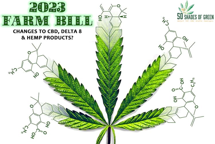 The 2023 Farm Bill New Hemp Changes 50 Shades of Green CBD