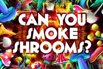 can you smoke shrooms