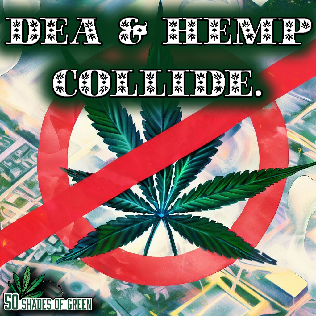 dea hemp industry collide over delta 8, cbd, thco legality on 50 shades of green