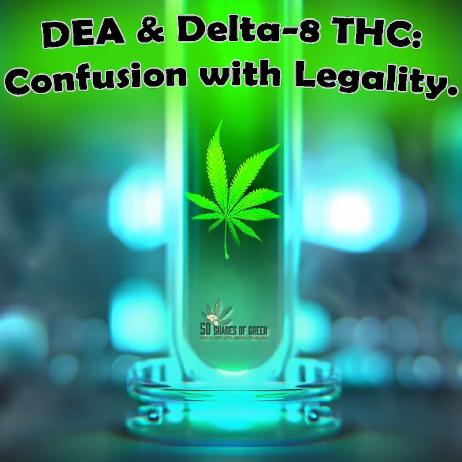 DEA Delta-8 New Rules on Synthetic THC Confuses Consumers 1 dea delta-8 legal 50shades of green coupons, cbd, delta 8, news omaha