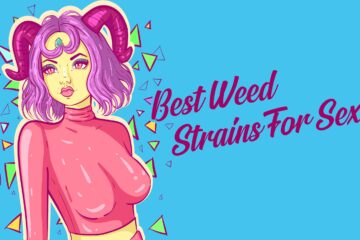 Best-Weed-Strains-For-Sex-50shadesofgreen