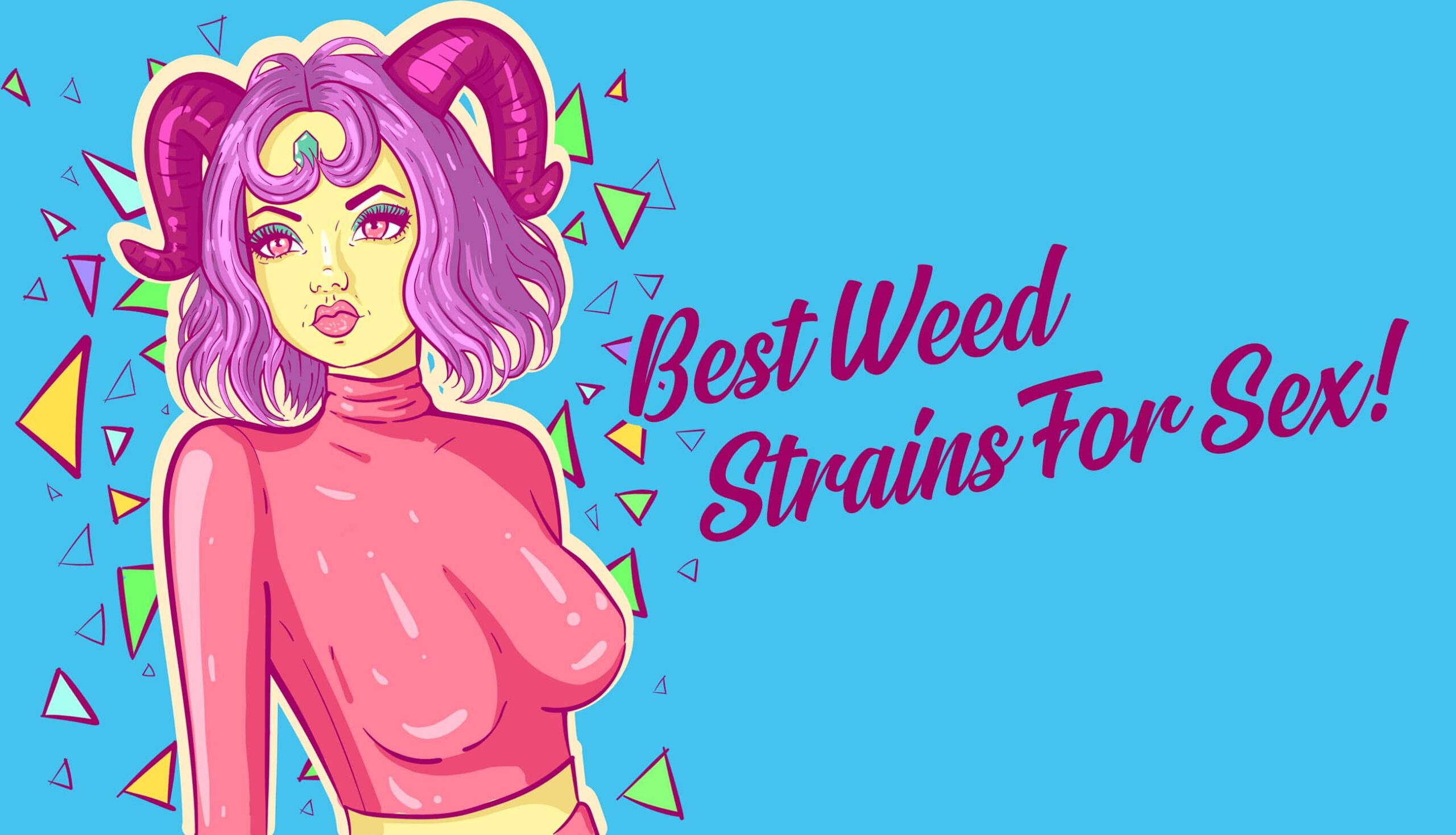 Best-Weed-Strains-For-Sex-50shadesofgreen